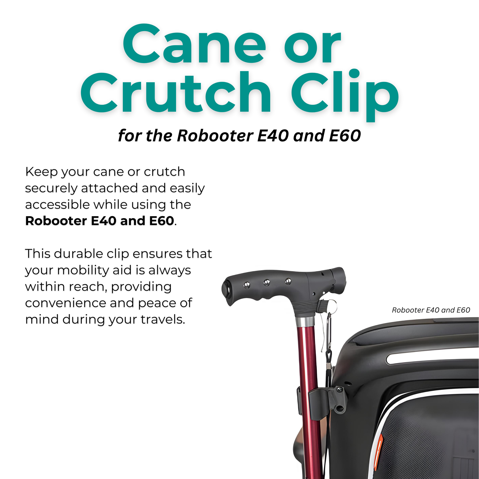 Feature graphic highlighting the secure Cane or Crutch Clip accessory designed specifically for the Robooter E40 and E60 electric wheelchairs.