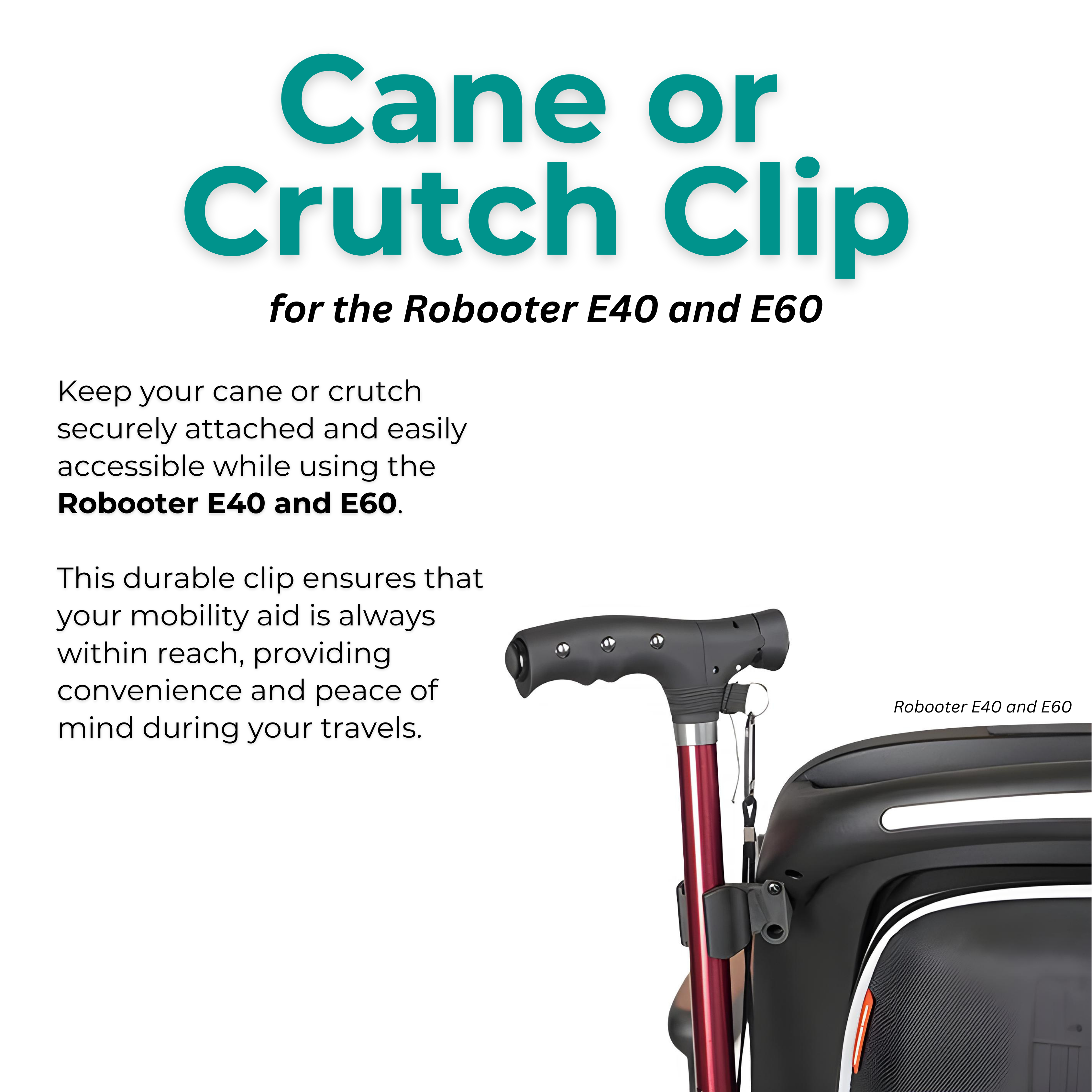 Feature graphic highlighting the secure Cane or Crutch Clip accessory designed specifically for the Robooter E40 and E60 electric wheelchairs.