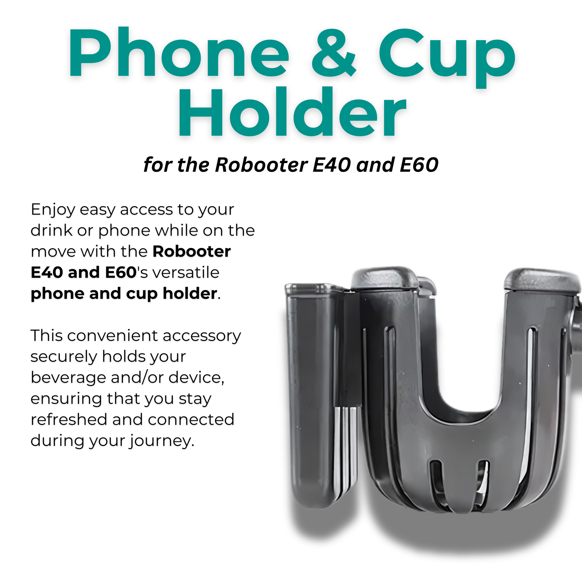 Feature graphic showcasing the versatile black 2-in-1 cup and phone holder accessory designed for the Robooter E40 and E60 electric wheelchairs.