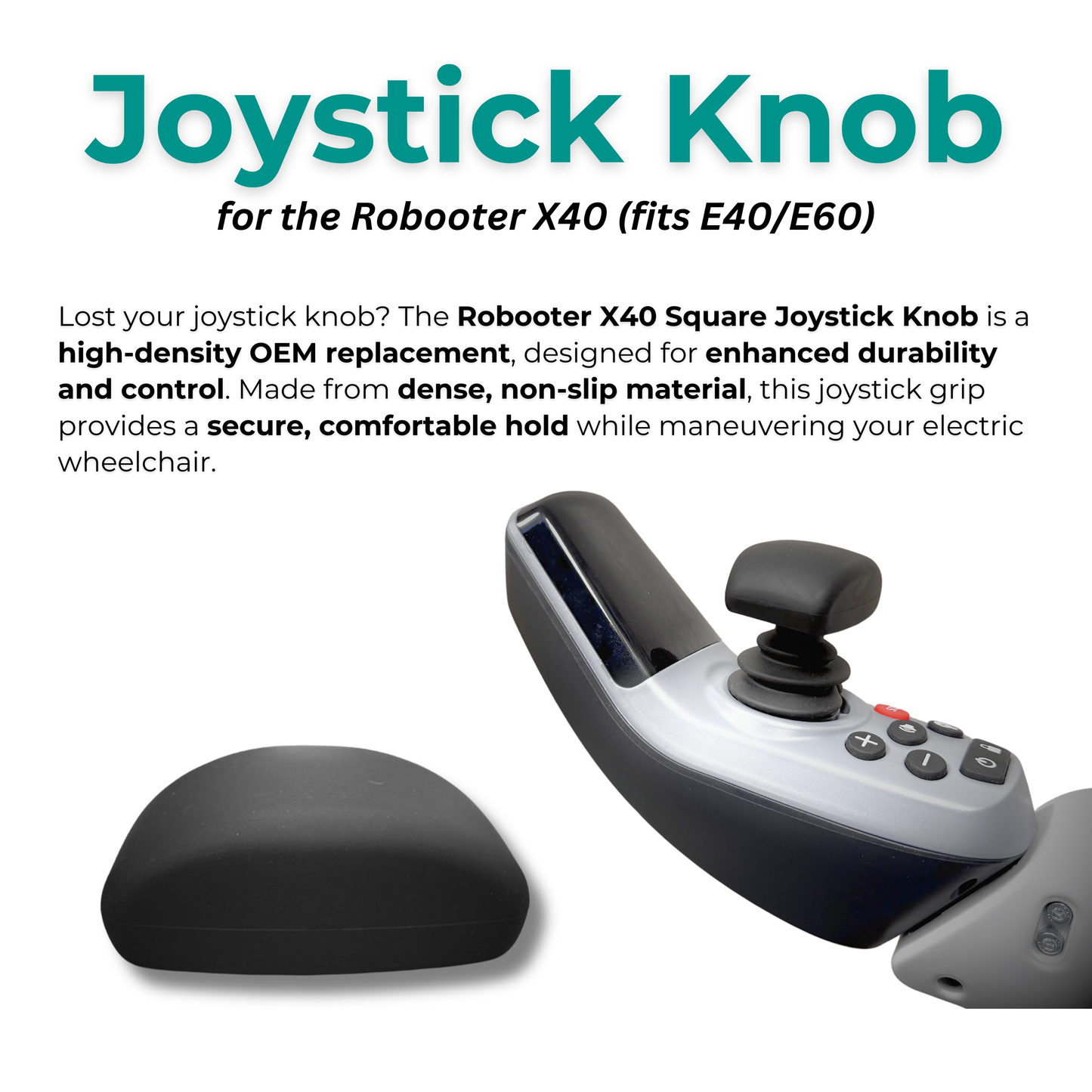Feature graphic showcasing the high-density Robooter square joystick knob, an ergonomic OEM replacement designed for the X40, E40, and E60 electric wheelchairs.
