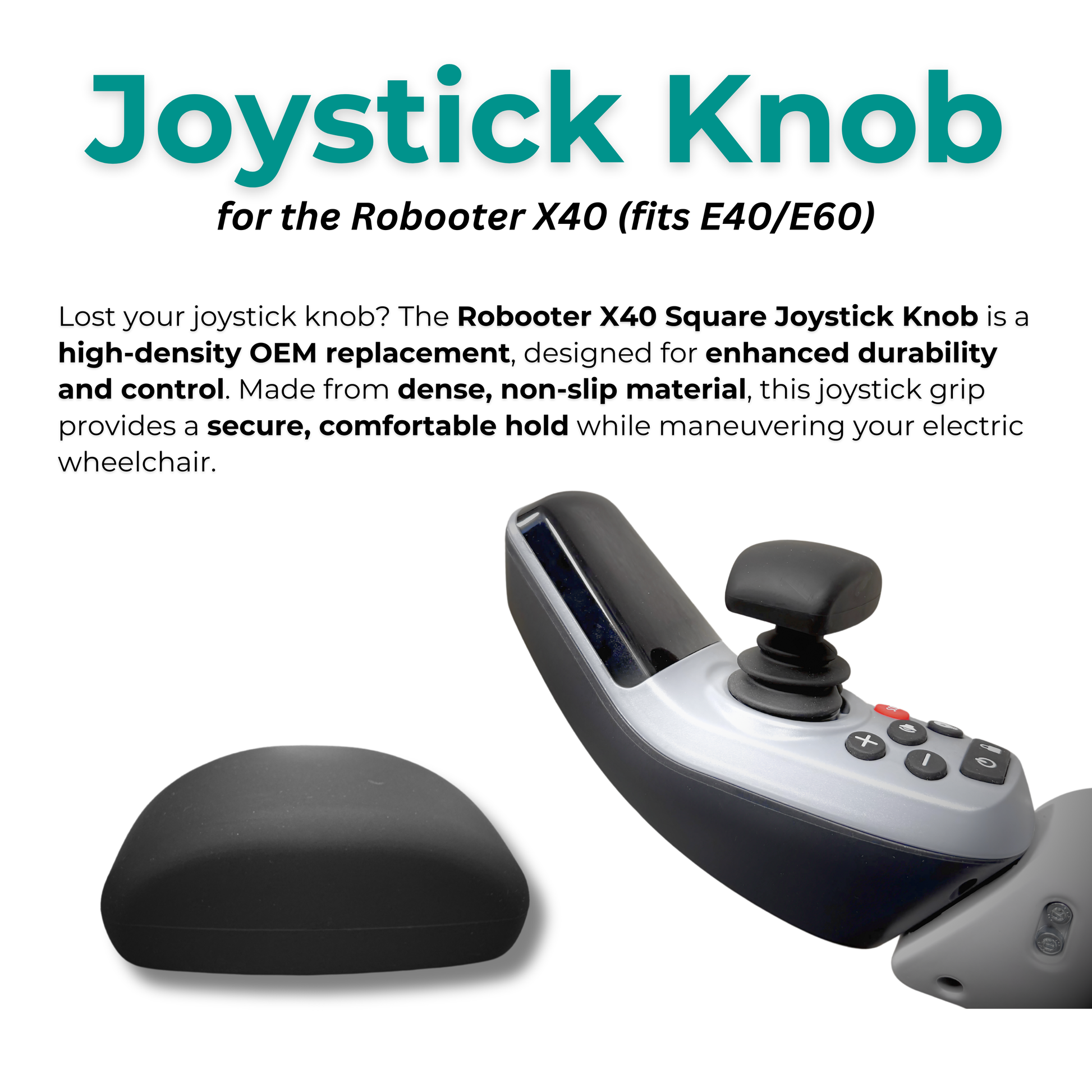 Feature graphic showcasing the high-density Robooter square joystick knob, an ergonomic OEM replacement designed for the X40, E40, and E60 electric wheelchairs.